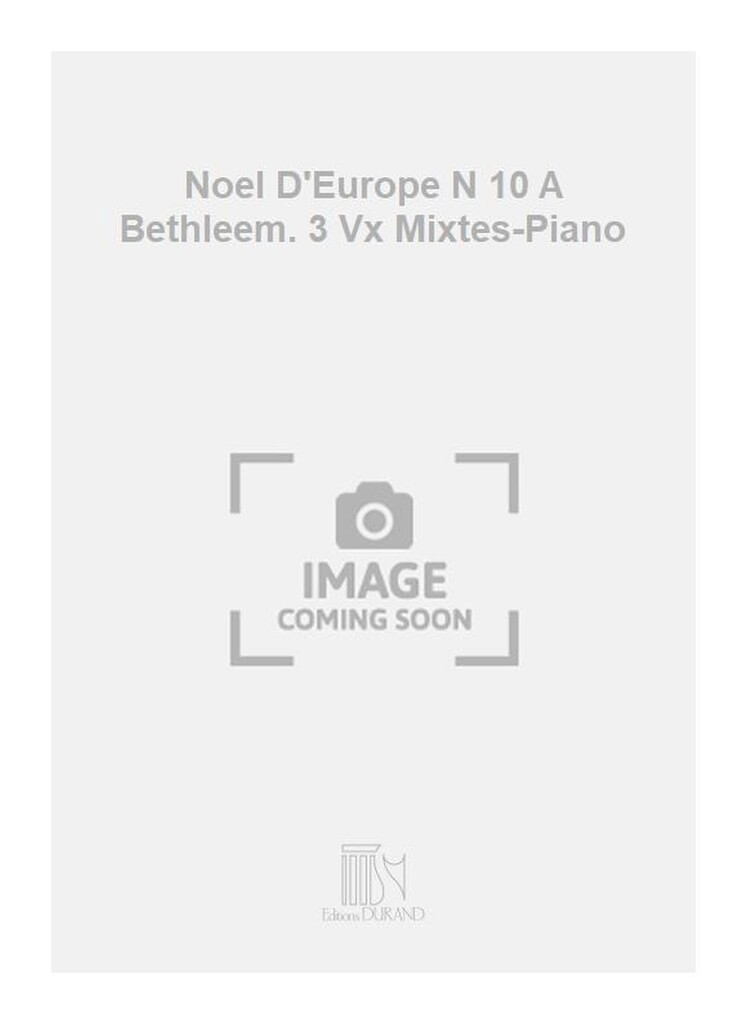 Noel D'Europe N 10 A Bethleem. 3 Vx Mixtes-Piano
